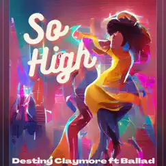 So High (feat. Ballad) - Single by DeSirène album reviews, ratings, credits