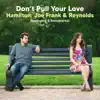 Don't Pull Your Love (Extended Version (Remastered)) - Single album lyrics, reviews, download