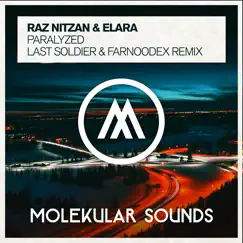 Paralyzed (Last Soldier & Farnoodex Remix) - Single by Raz Nitzan & Elara album reviews, ratings, credits