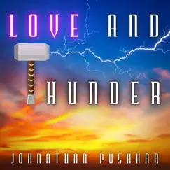 Love and Thunder - Single by Johnathan Pushkar album reviews, ratings, credits