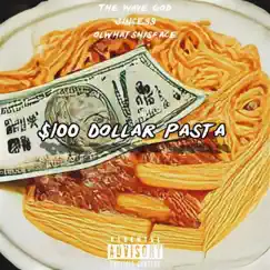 100$ DOLLAR PASTA (feat. olwhatshisface & Since99) Song Lyrics