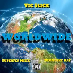 Worldwide (feat. SuperFly Mixx & Klondike Kat) Song Lyrics