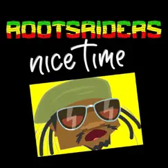 Nice Time (feat. Mo Ali, Shiwa & Aldiner) - Single by Rootsriders album reviews, ratings, credits