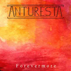 Forevermore - Single by Anturesta album reviews, ratings, credits