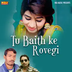Tu Baith Ke Rovegi - Single by Krishan Dhundwa album reviews, ratings, credits