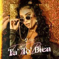 Ta' To' Bien - Single by Aleja López album reviews, ratings, credits