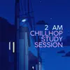 2 Am Chillhop Study Session (feat. Patrik Panda) song lyrics
