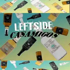 Casamigos - Single by Leftside album reviews, ratings, credits
