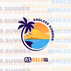 Endless Summer - Single by Aslew album reviews, ratings, credits