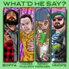 What'd He Say? (feat. Chazza, indigomerkaba & Mnops) - Single album lyrics, reviews, download