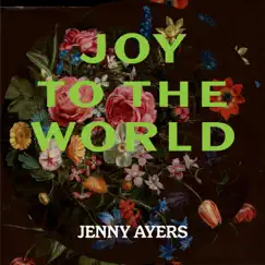 Joy To the World (feat. The House of Ayers) Song Lyrics