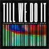 Till We Do It (feat. Prynce Mini & Bugle) - Single album lyrics, reviews, download