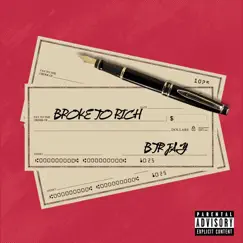 Broke to Rich - Single by BTR JAY album reviews, ratings, credits