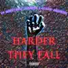 Harder They Fall (feat. Jadakiss, The Lox, D-Block & Scario Andreddi) - Single album lyrics, reviews, download
