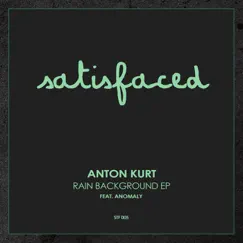 Rain Background EP by Anton Kurt album reviews, ratings, credits