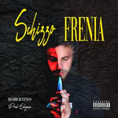 Schizzo Frenia - Single by Robertino & Skyma album reviews, ratings, credits