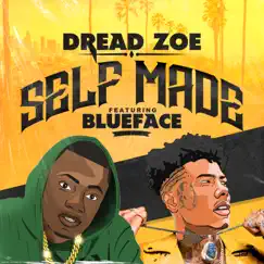 Self Made - Single by Dread Zoe & Blueface album reviews, ratings, credits