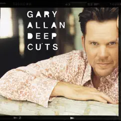 Deep Cuts - EP by Gary Allan album reviews, ratings, credits