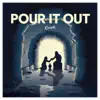 Pour It Out (feat. Annabelle Hosmer) - Single album lyrics, reviews, download