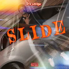 Slide - Single by Dre Savage album reviews, ratings, credits