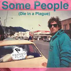 Some People (Die in a Plague) Song Lyrics