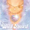 Wild Heart - Single album lyrics, reviews, download