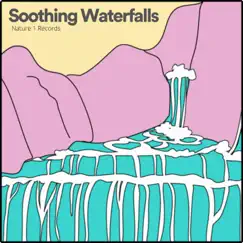 Soothing Waterfalls by Sound of Nature Library album reviews, ratings, credits
