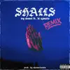 SHALLS (feat. DJ AZMATIC) [REMIX] - Single album lyrics, reviews, download