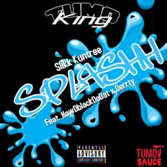 SPLASH (feat. HowDblackDoDat & Derrty) - Single by Slikk Kuntree album reviews, ratings, credits