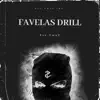 Favelas Drill - Single album lyrics, reviews, download