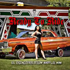 READY TO RIDE (feat. LIL ZIGZAG, CISKO & LITTLE MAN) - Single by Stilow Nasty album reviews, ratings, credits