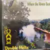 Where the Rivers Bend - Single album lyrics, reviews, download