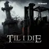 Til I Die (feat. Durand the Rapper) - Single album lyrics, reviews, download