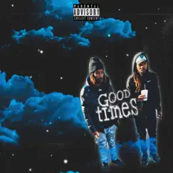 Good Times (feat. RiCCH) - Single by Kiddo1743 album reviews, ratings, credits