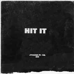 Hit It - Single (feat. T4L Zae) - Single by Jytavius album reviews, ratings, credits