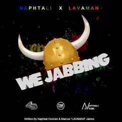 We Jabbing - Single by 4th Dimension Productions, Lavaman & Naphtali album reviews, ratings, credits