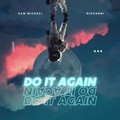 Do It Again - Single by Kam Michael album reviews, ratings, credits