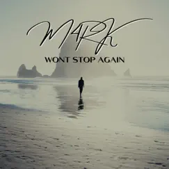 Wont Stop Again - Single by Mark Evans album reviews, ratings, credits