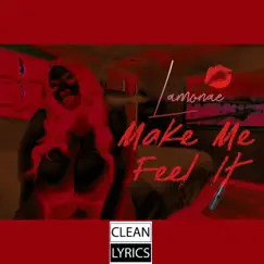 Make Me Feel It (Radio Edit) - Single by Lamonae album reviews, ratings, credits