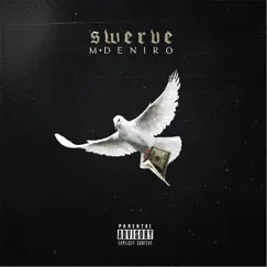 Swerve - Single by M.Deniro album reviews, ratings, credits