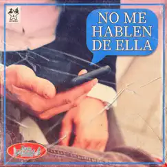 No Me Hablen de Ella - Single by Daniel Villalobos y Su Grupo album reviews, ratings, credits
