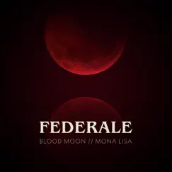Blood Moon - Single by Federale album reviews, ratings, credits