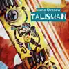 Talisman - Single album lyrics, reviews, download