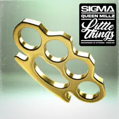 Little Things - Single by Sigma & Queen Millz album reviews, ratings, credits