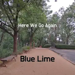 Here We Go Again - Single by Blue Lime album reviews, ratings, credits