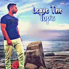 Leave the Topic - Single by TPWB album reviews, ratings, credits