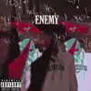 Enemy (feat. Rom Benji) - Single album lyrics, reviews, download