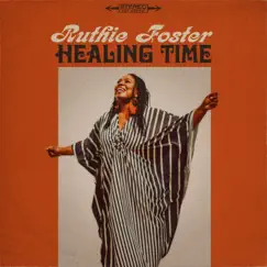 Healing Time by Ruthie Foster album reviews, ratings, credits