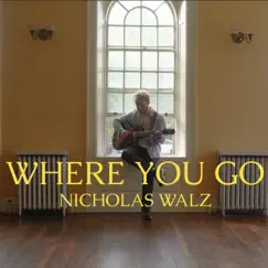 Where You Go (22 Edit) Song Lyrics