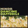 Dancing Daffodils - Single album lyrics, reviews, download